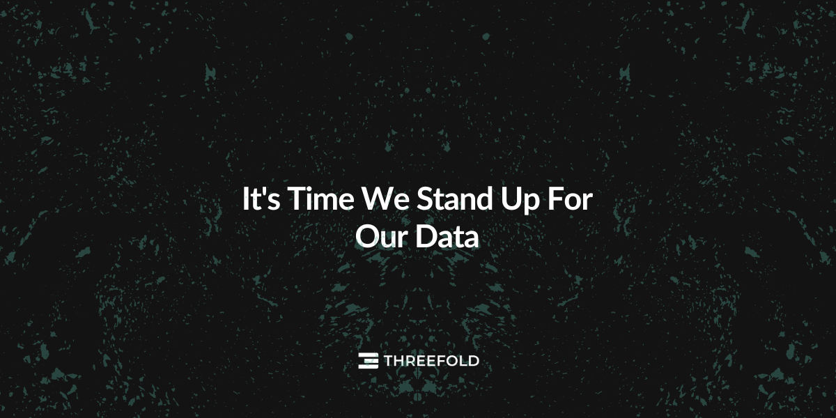 It's Time We Stand Up For Our Data Picture