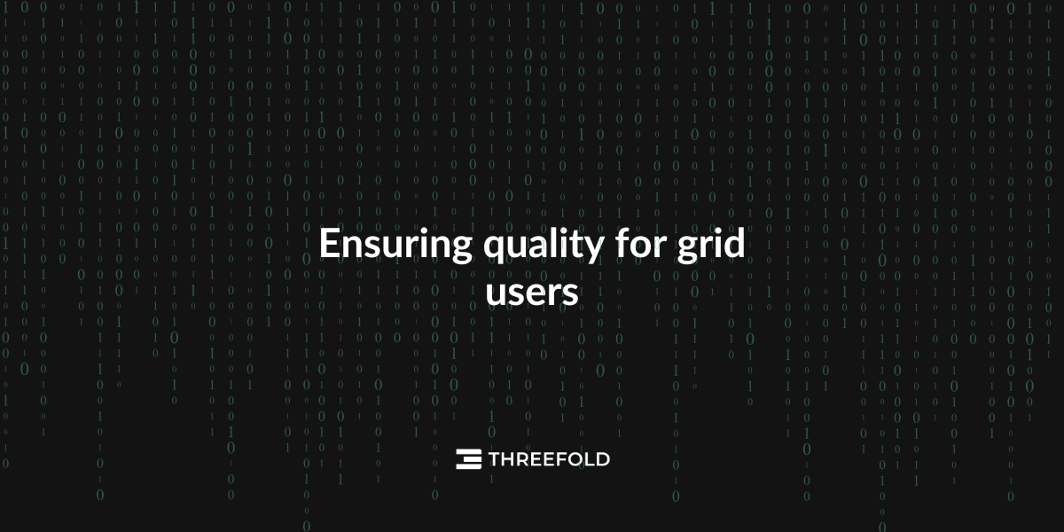 ThreeFold Grid Testing - Ensuring Quality for Users Picture