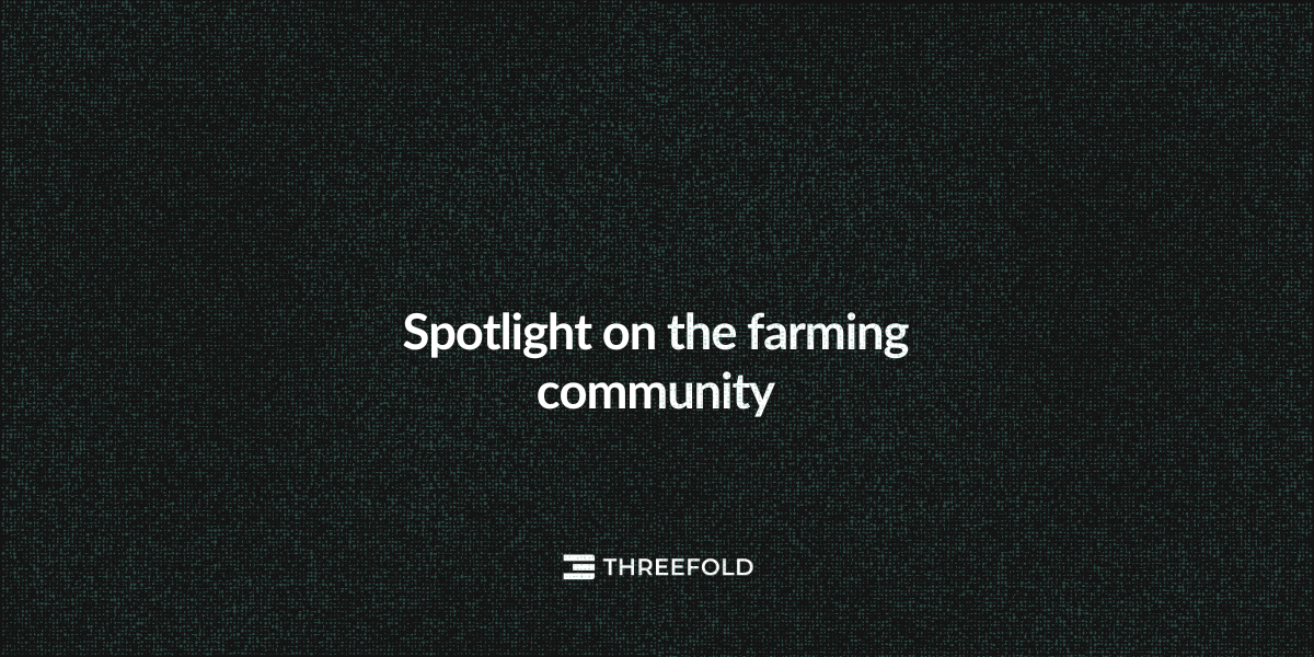 Spotlight on the ThreeFold Farming Community Picture